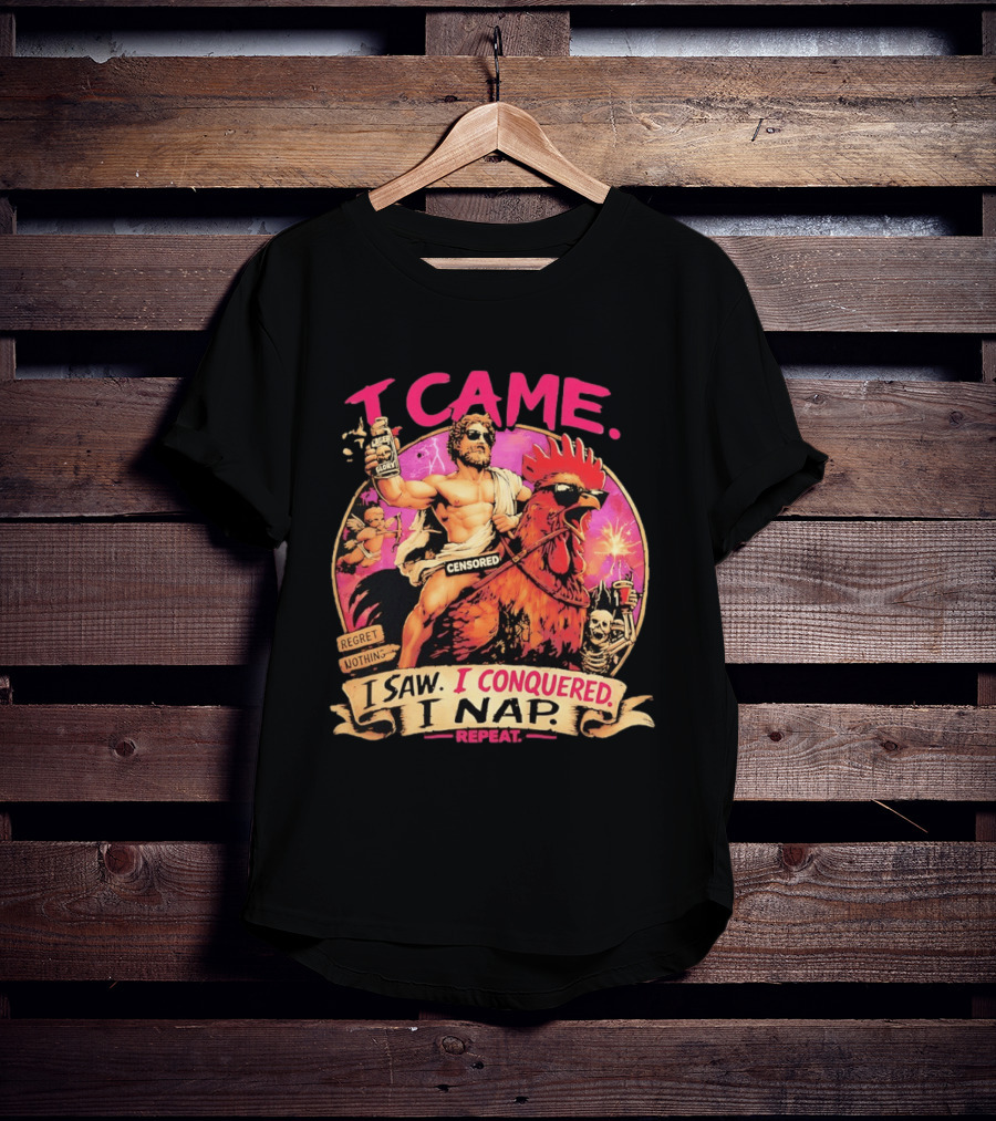 I Came I Saw I Conquered Rooster Lager Glory Repeat T-Shirt