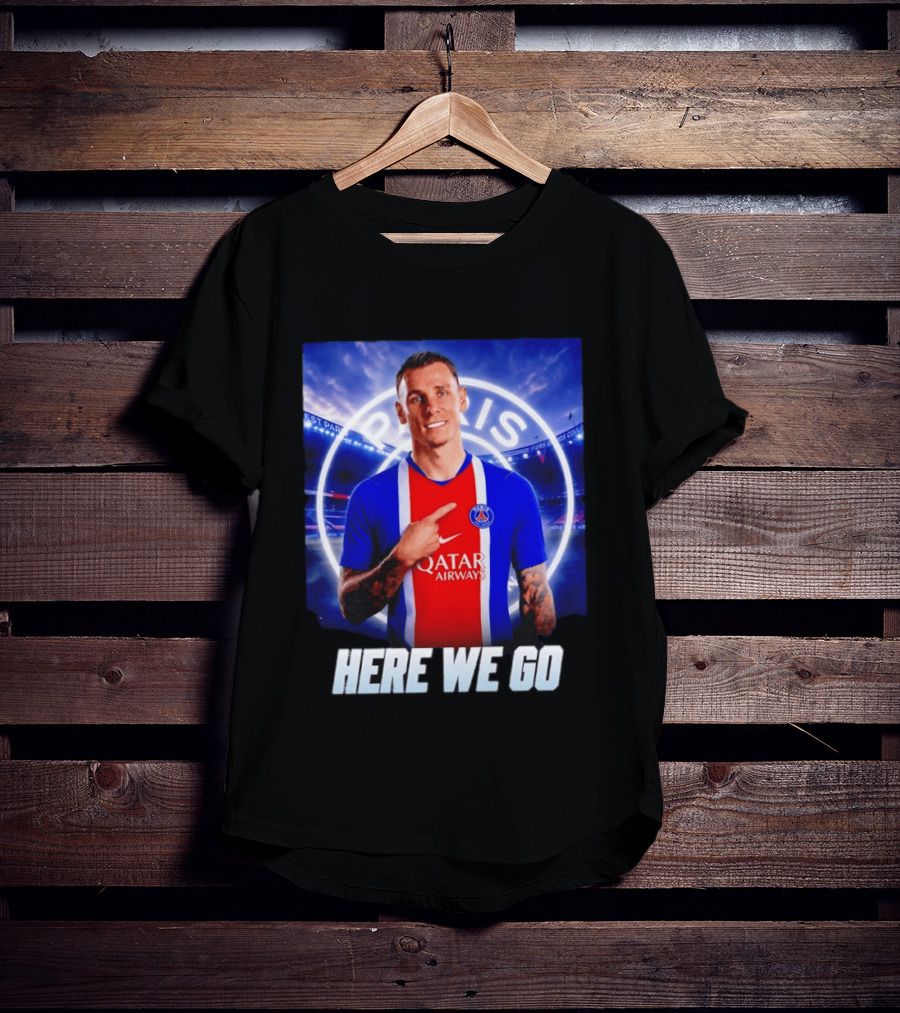 Lucas Digne Paris Saint Germain Transfer Announcement Here We Go T-Shirt