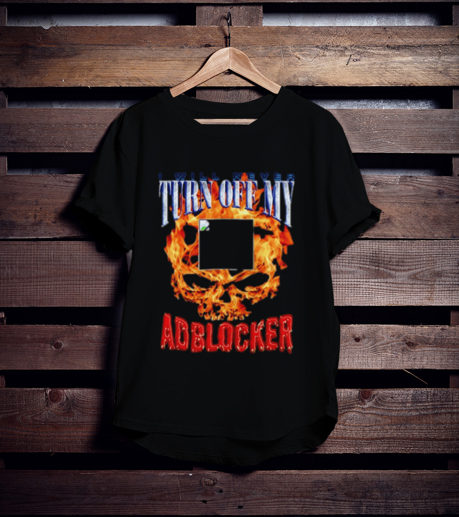 I Will Never Turn Off My Adblocker Flaming Skull T-Shirt