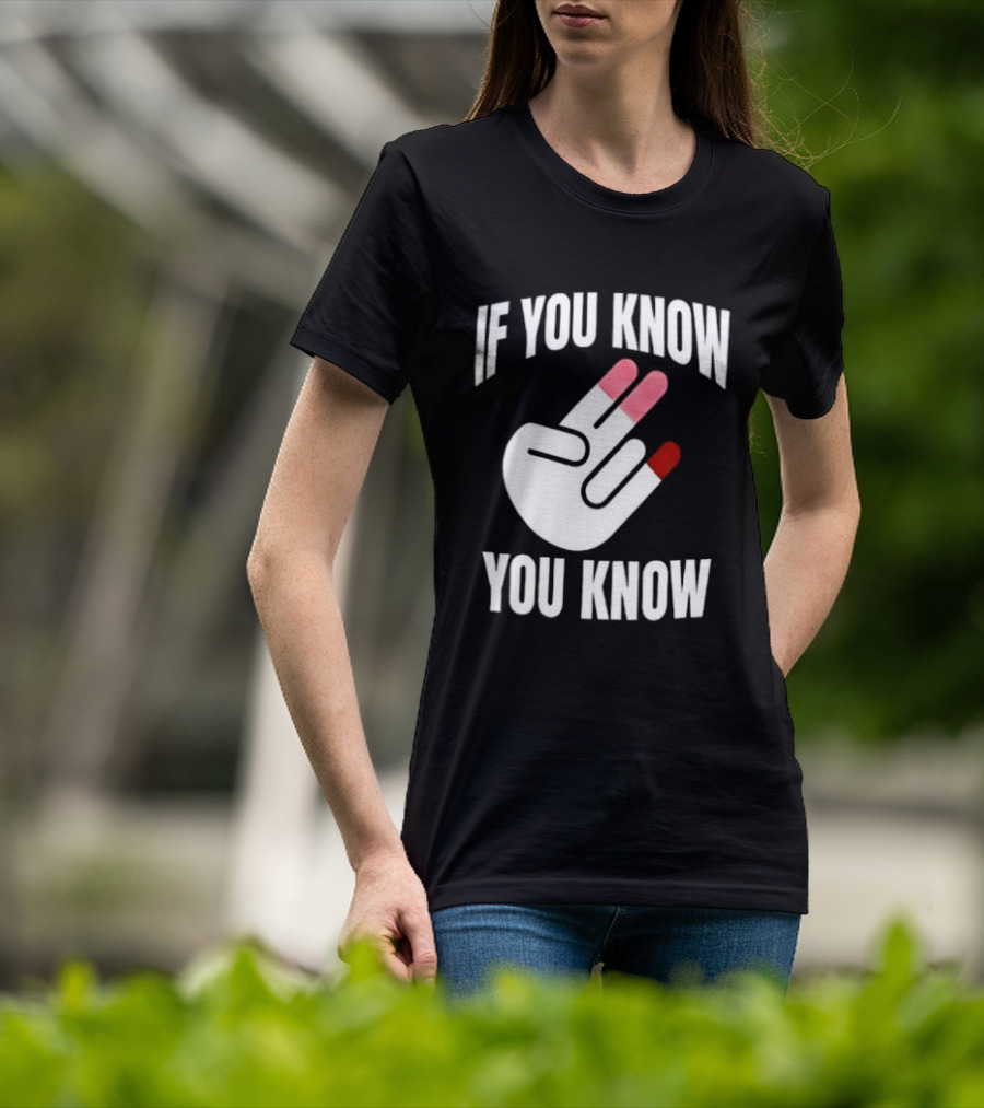 If You Know You Know Hand Gesture IYKYK Text And Finger T-Shirt