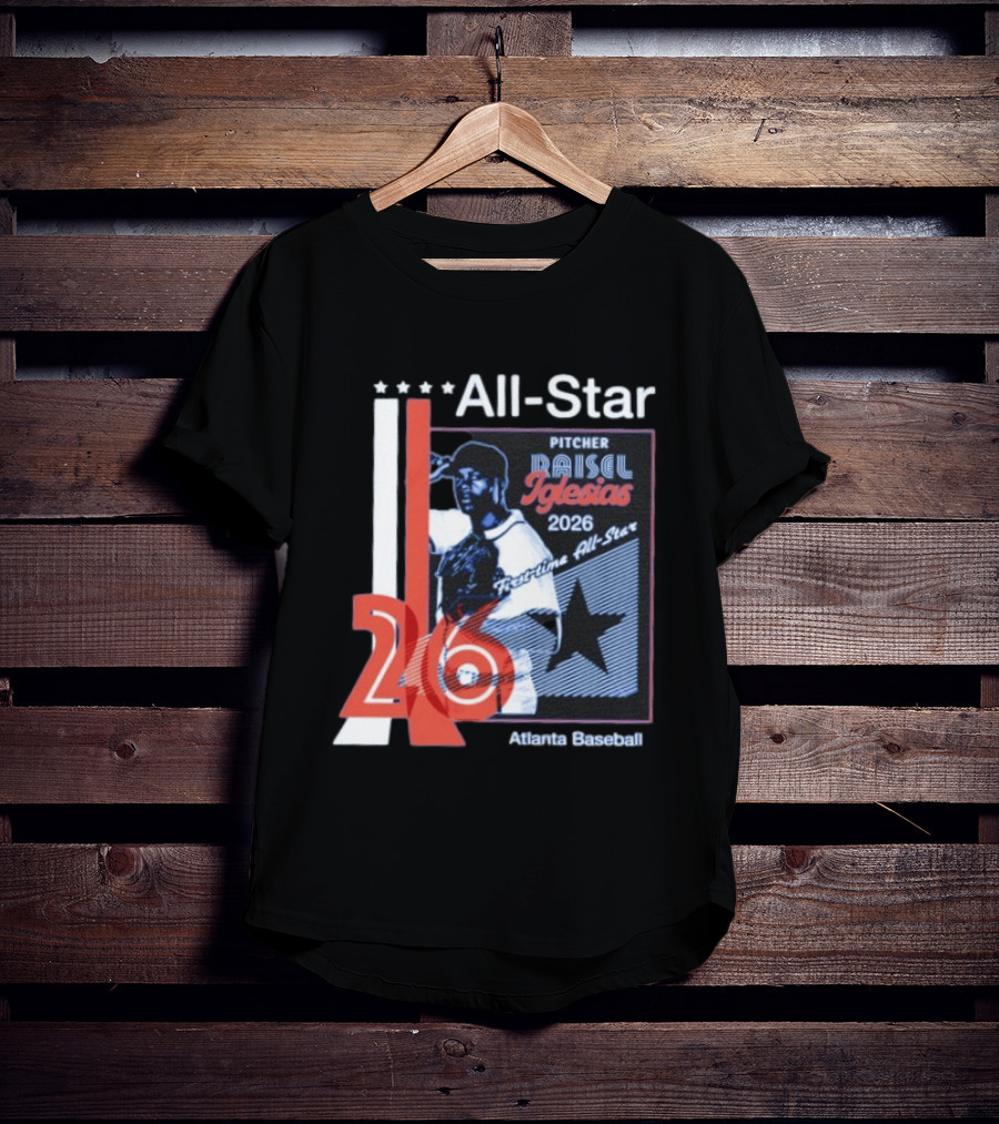 Raisel Iglesias Pitcher 2026 MLB First Time All Star Atlanta Baseball T-Shirt