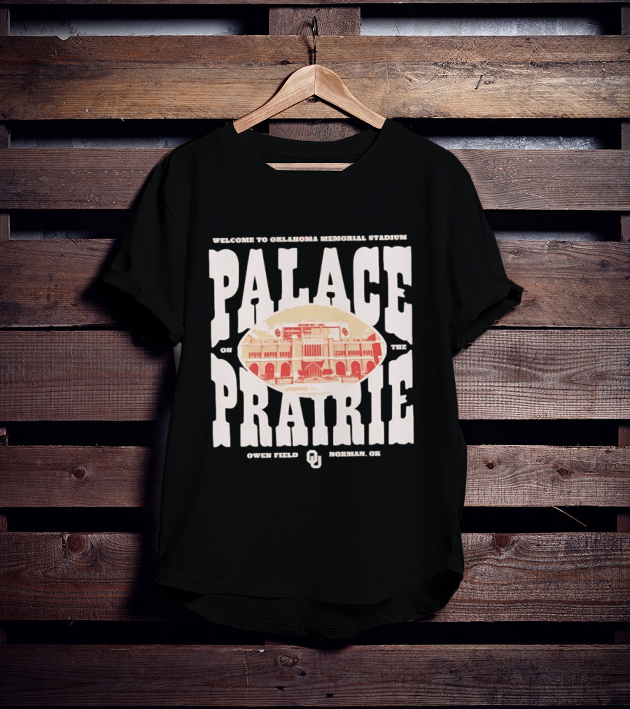 Welcome To Oklahoma Memorial Stadium Palace On The Prairie Owen Field Norman OK T-Shirt