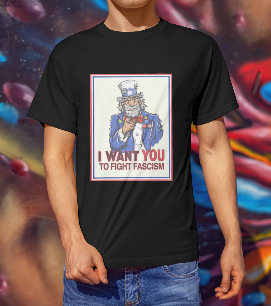 Uncle Sam I Want You To Fight Fascism Style Image T-Shirt