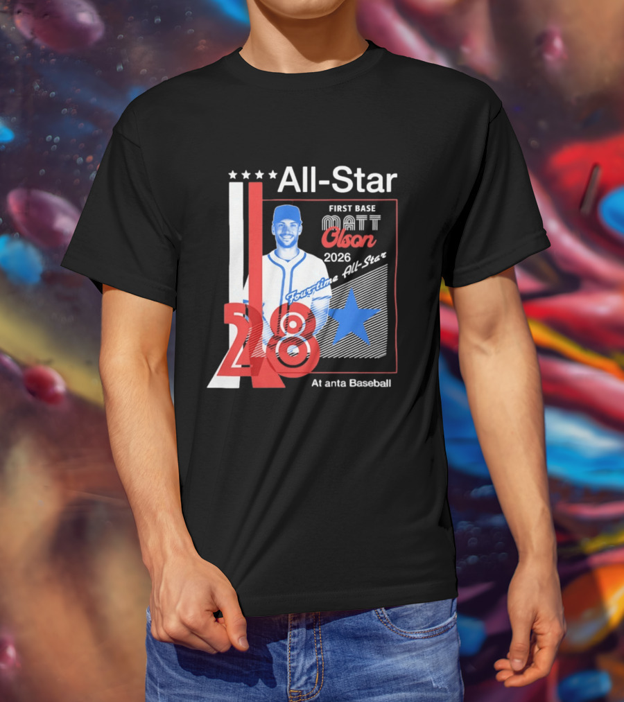 Matt Olson 2026 Four Time All Star Atlanta Baseball 28 First Base T-Shirt