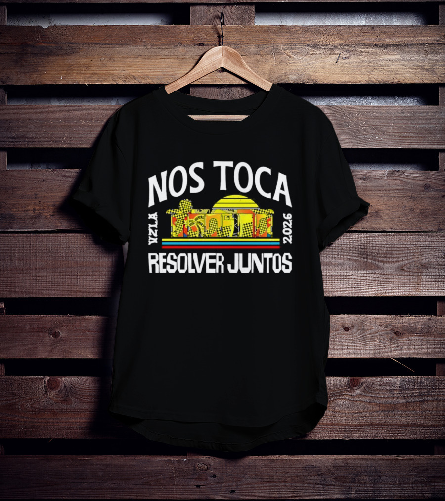 Nos Toca Resolver Juntos Venezuela 2026 Vzla Monument T-Shirt