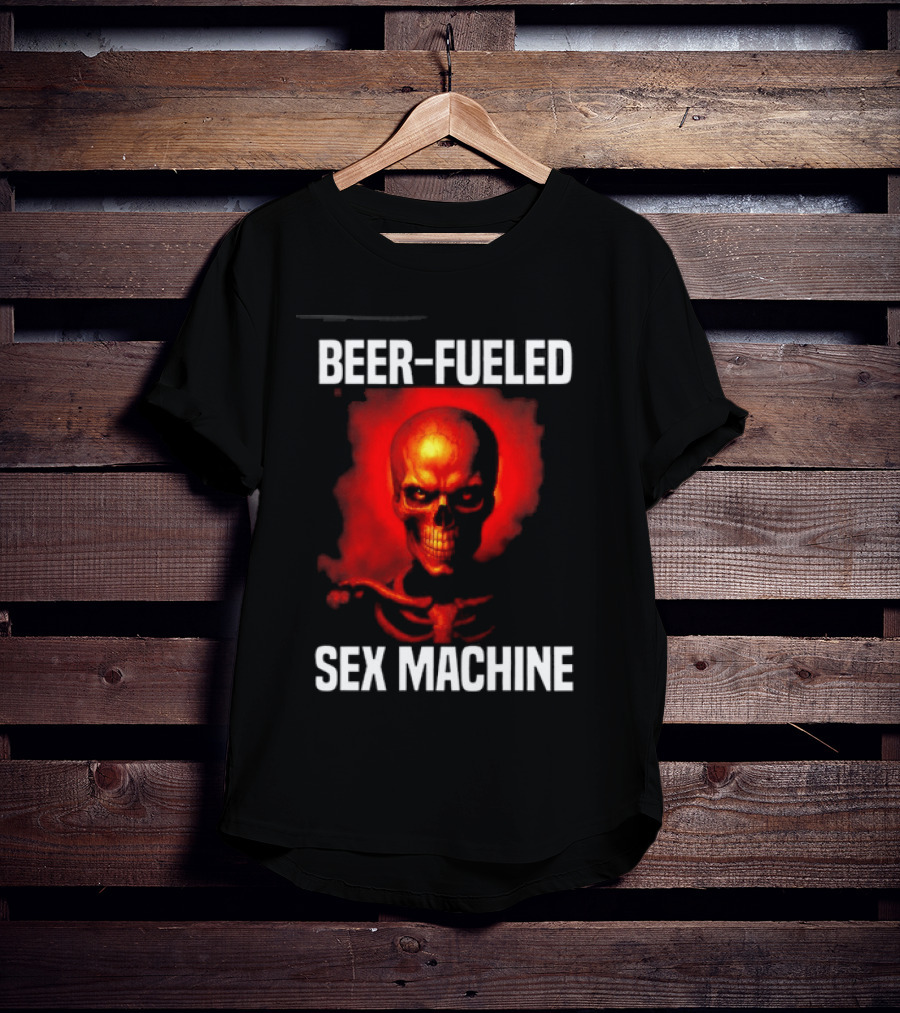 Beer Fueled Sex Machine Flaming Skeleton T-Shirt