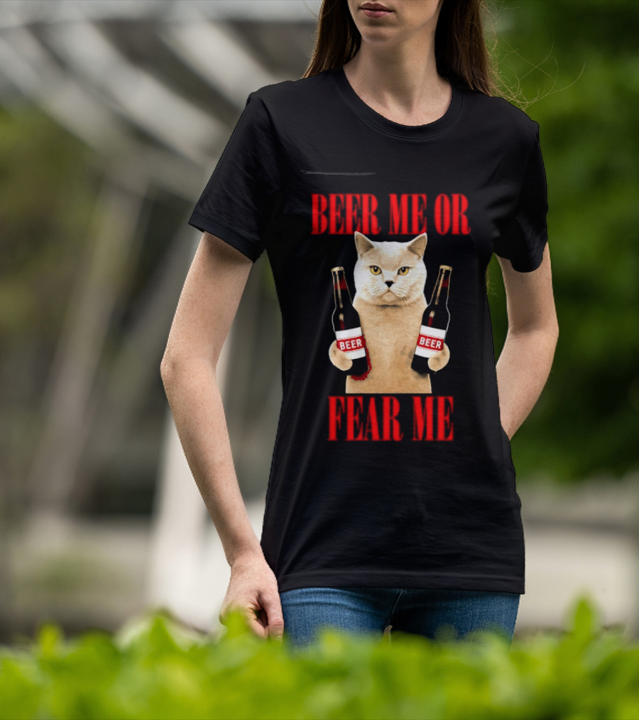 Beer Me Or Fear Me Cat Holding Beer Bottles T-Shirt