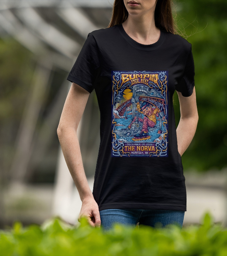 Bumpin Uglies Passafire Joey Harkum Live At The NorVa Norfolk VA December 05 2026 Event T-Shirt