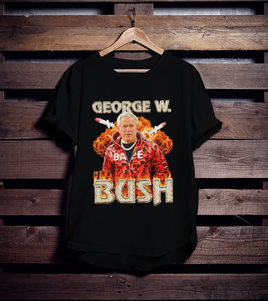 George W Bush Bape Jacket Explosion Background Missiles T-Shirt