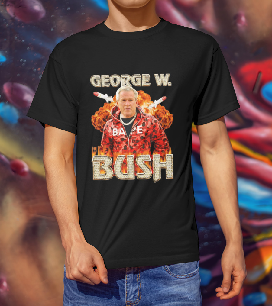 George W Bush Bape Jacket Explosion Background Missiles T-Shirt