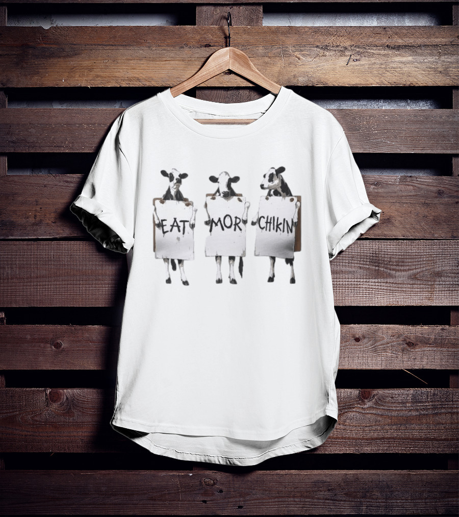 Cow Eat Mor Chikin Funny Cows With Signs T-Shirt