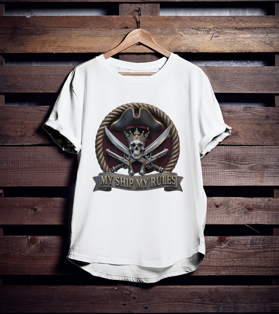 Pirate Skull Crown Crossed Swords Pistols My Ship My Rules T-Shirt