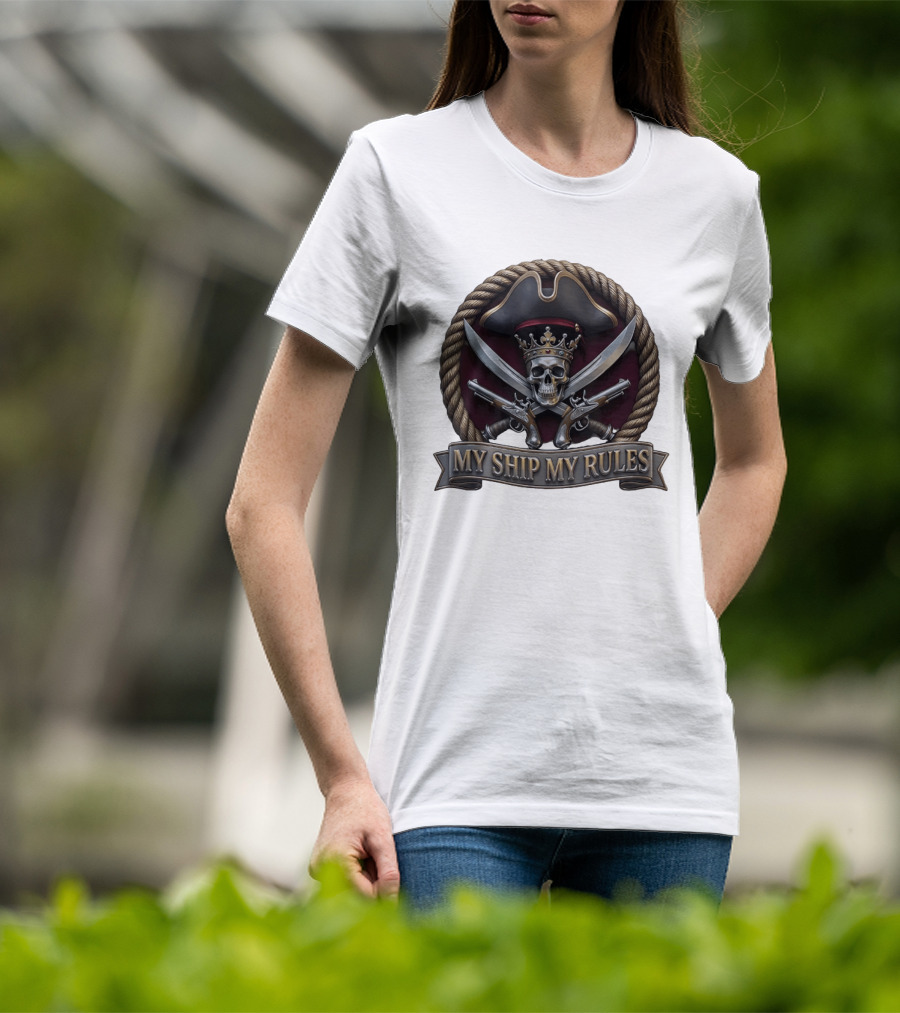 Pirate Skull Crown Crossed Swords Pistols My Ship My Rules T-Shirt