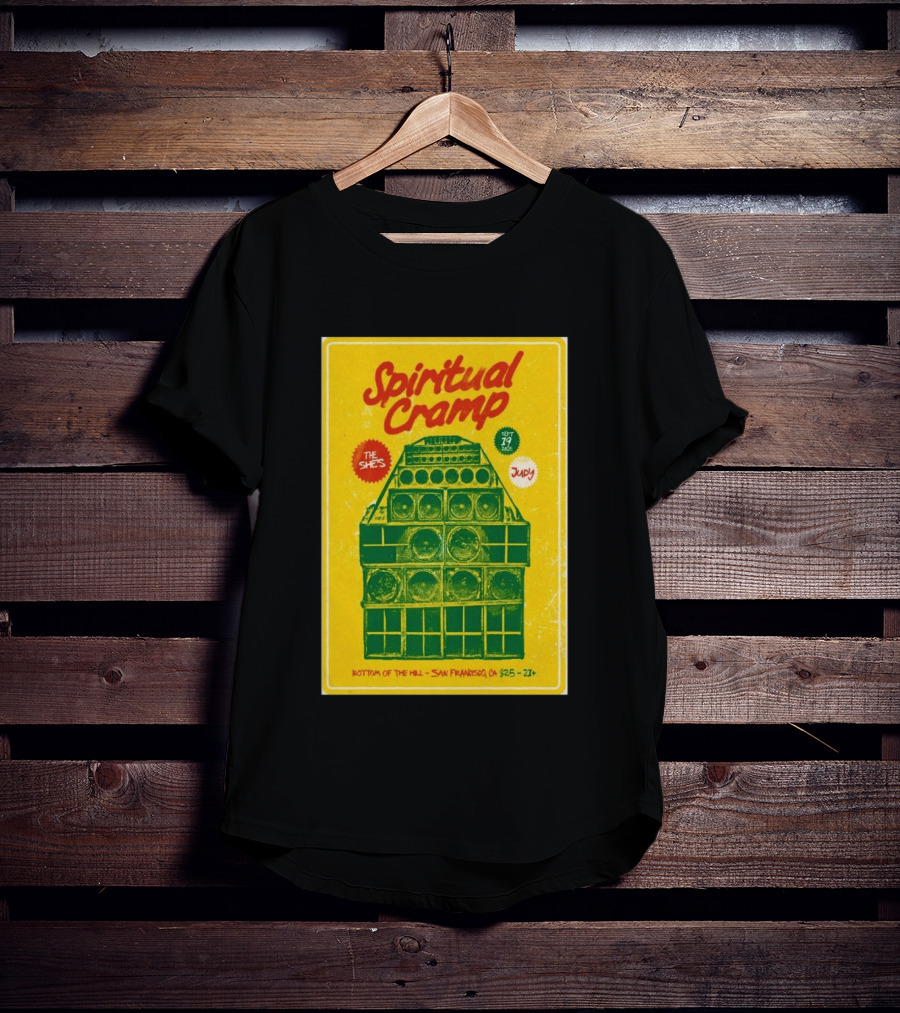 Spiritual Cramp Bottom Of The Hill San Francisco September 19 2026 The She's Judy 21+ T-Shirt