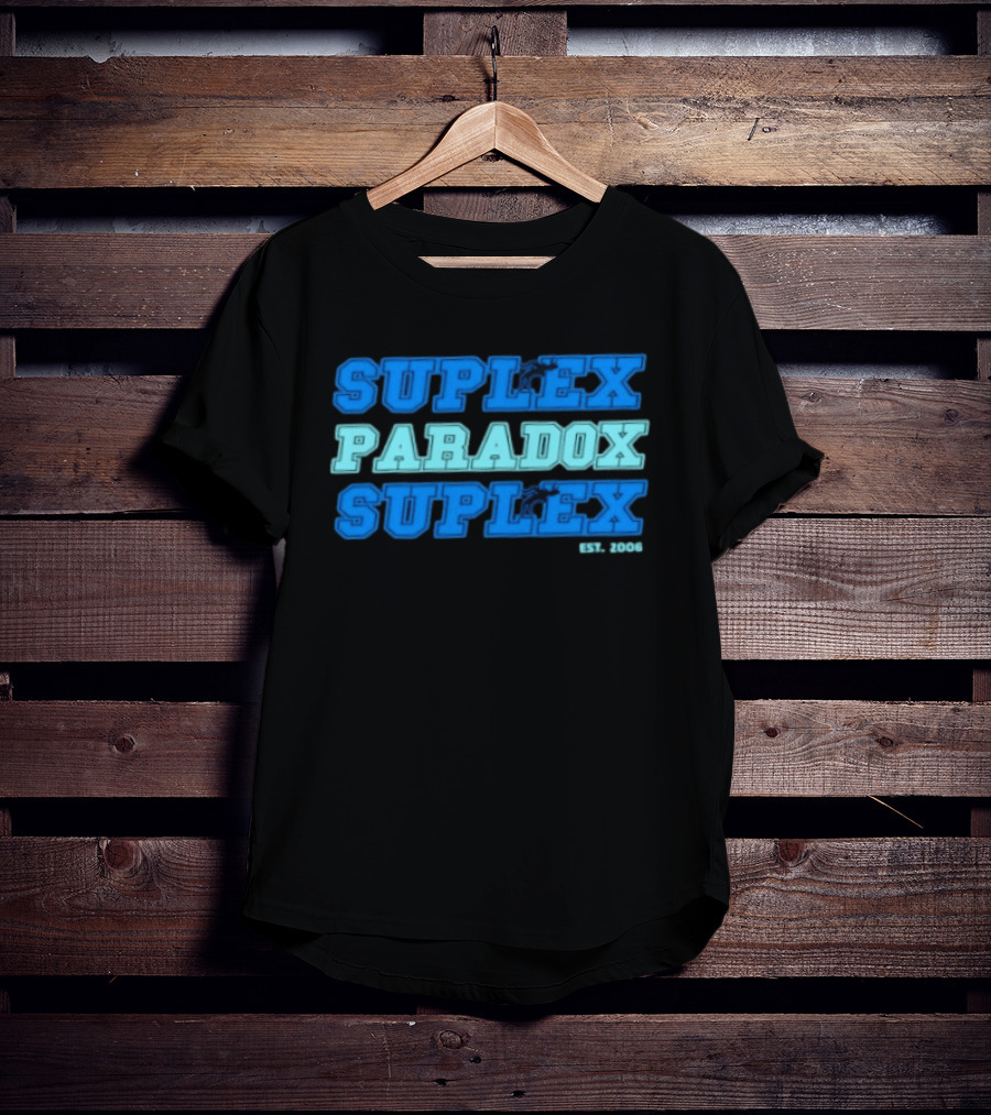 Suplex Paradox Suplex Wrestling Grappling Est 2006 T-Shirt