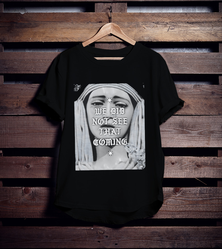 We Did Not See That Coming Crying Statue Iconic Emotional Surprise T-Shirt