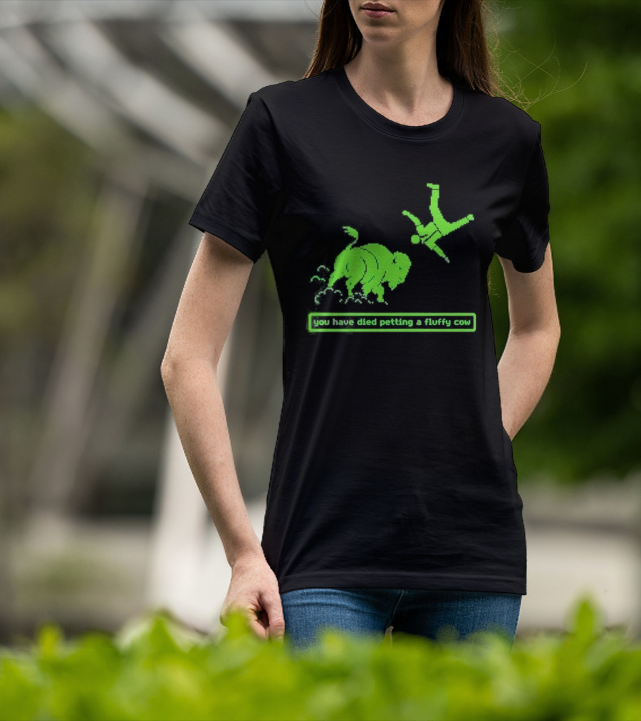 You Have Died Petting A Fluffy Cow Cartoon Humor Green Buffalo T-Shirt