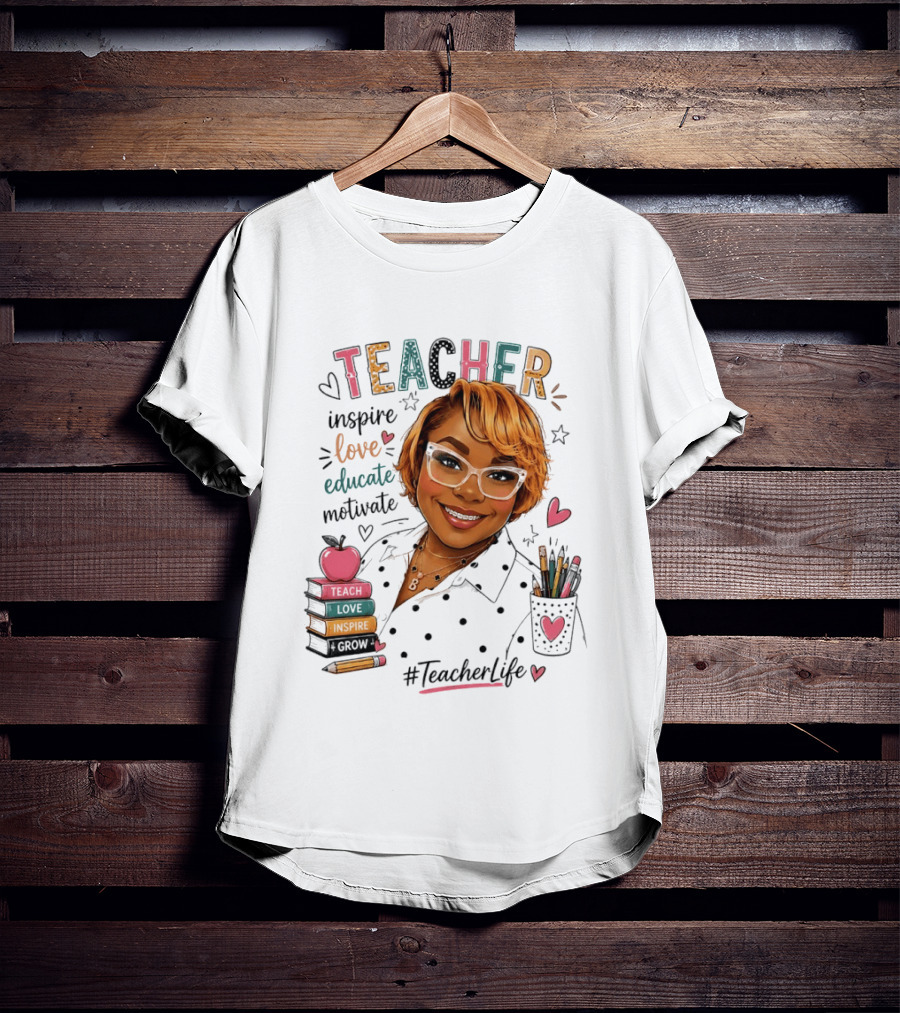 Teacher Inspire Love Educate Motivate #TeacherLife T-Shirt
