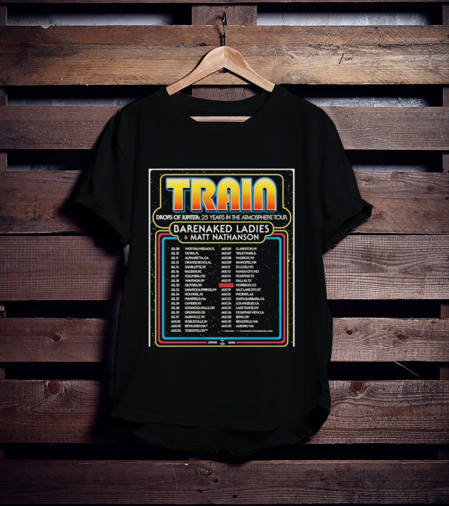 Train Drops Of Jupiter 25 Years Tour Barenaked Ladies And Matt Nathanson Tour Dates 2023 T-Shirt