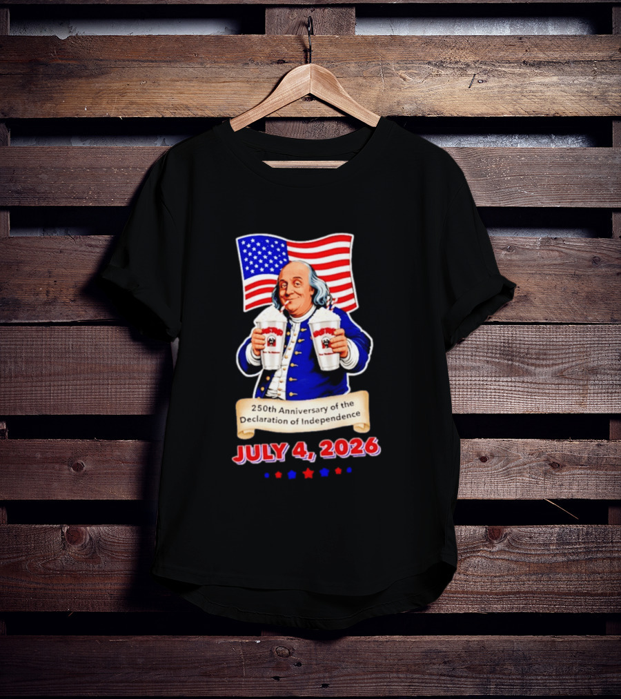 Benjamin Franklin July 4 2026 250th Anniversary Of The Declaration Of Independence T-Shirt