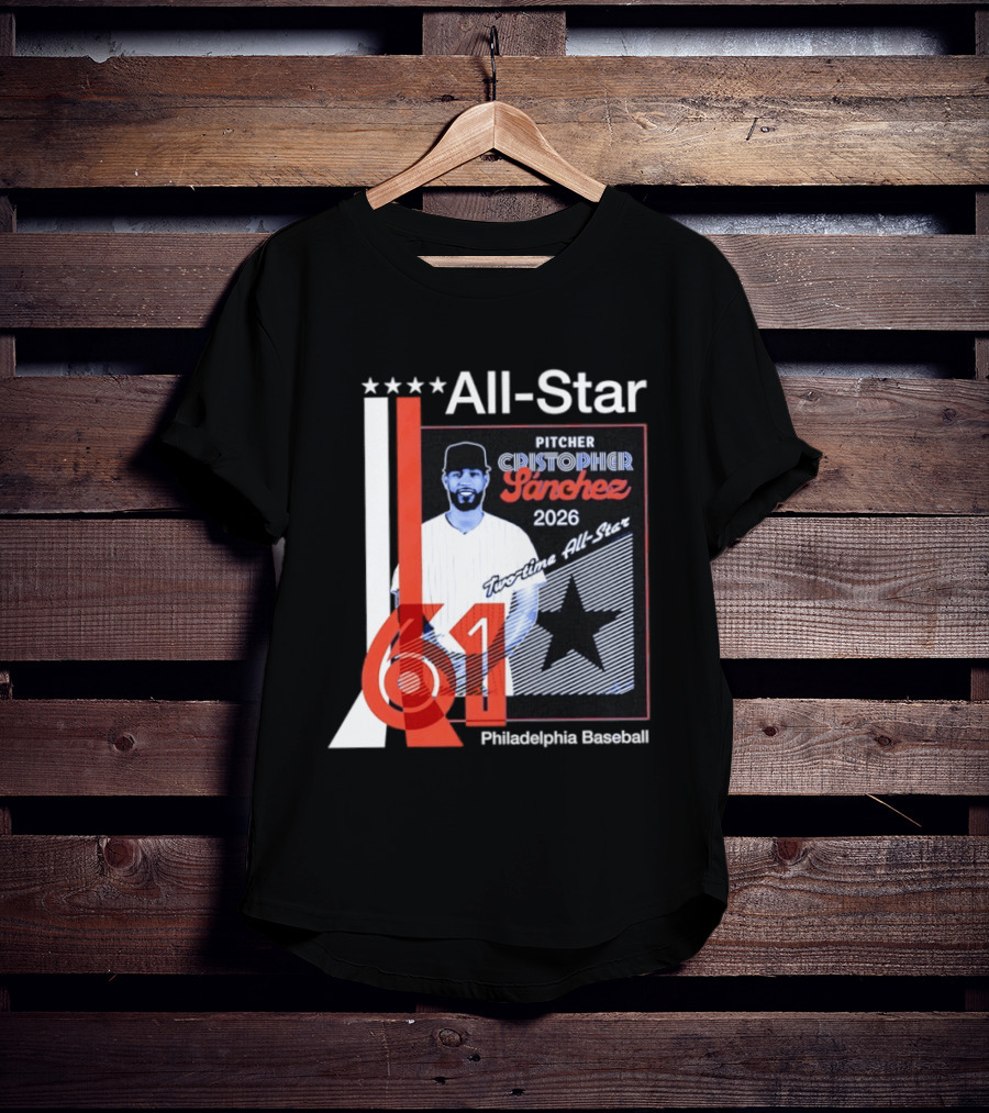 Cristopher Sanchez 61 Philadelphia Phillies Pitcher 2026 Two Time MLB All Star T-Shirt