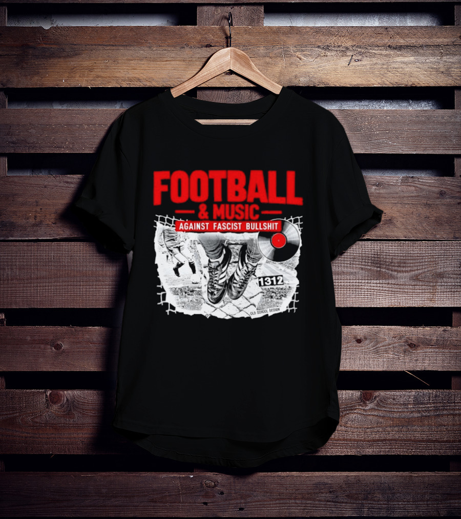 Football And Music Against Fascist Bullshit Vinyl Record 1312 T-Shirt