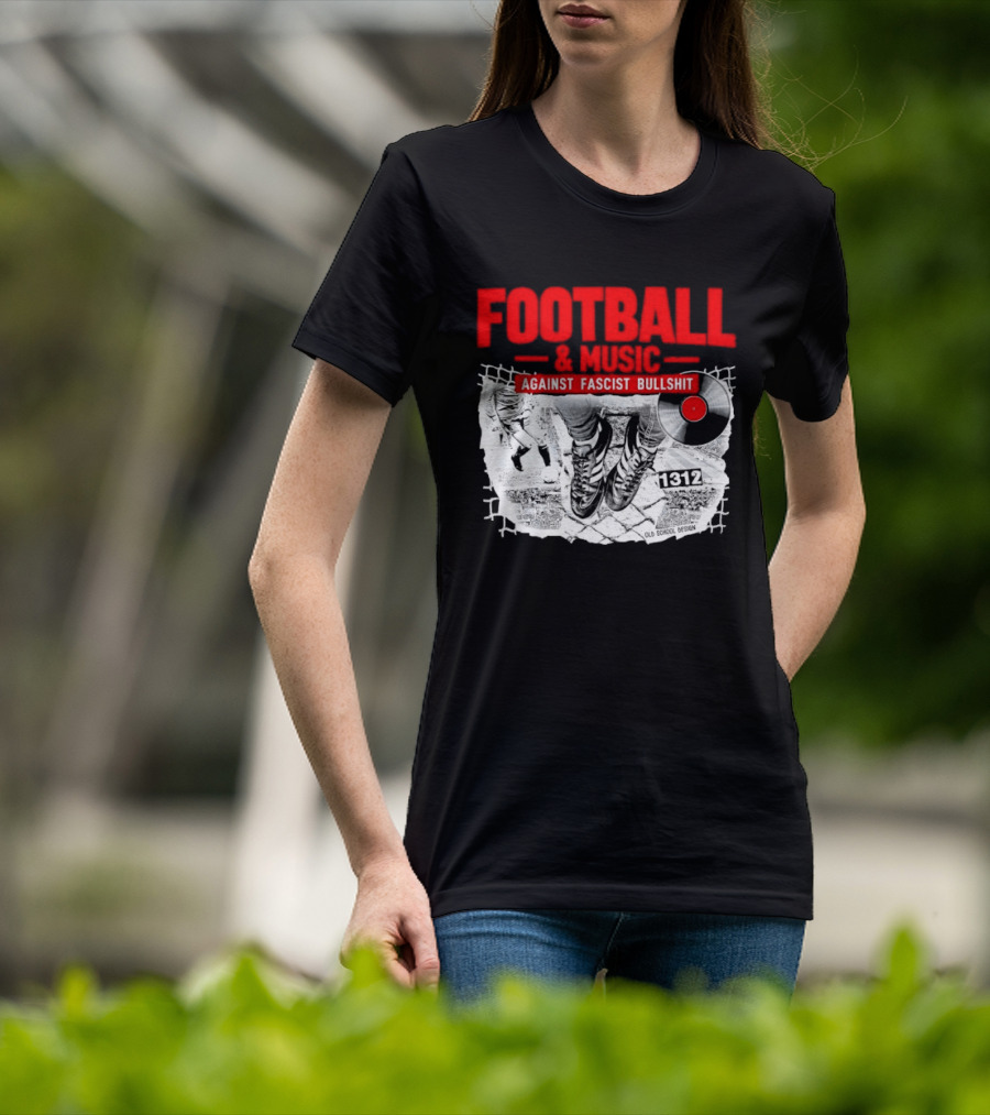 Football And Music Against Fascist Bullshit Vinyl Record 1312 T-Shirt