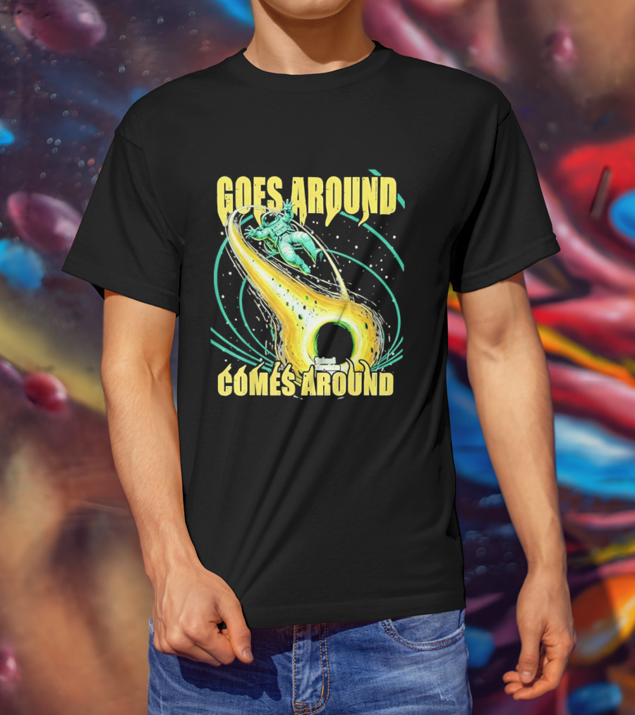 Goes Around Comes Around Astronaut Black Hole Space Adventure T-Shirt