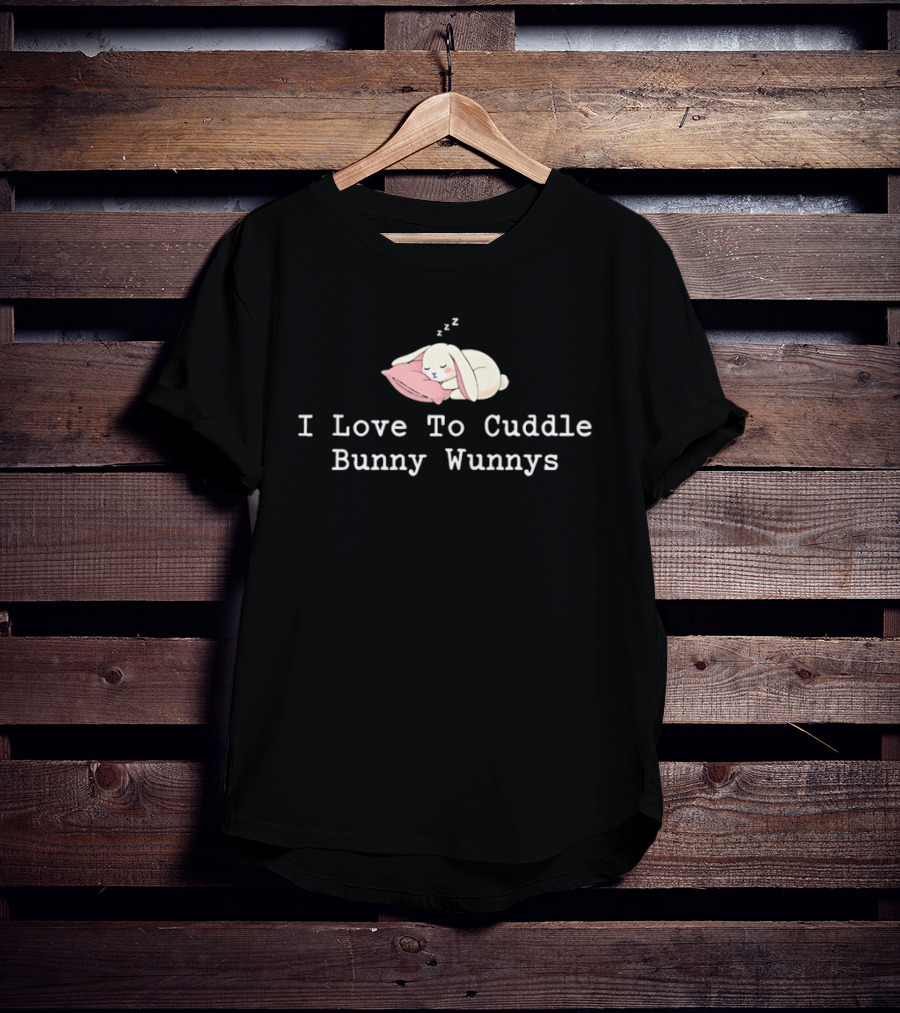 I Love To Cuddle Bunny Wunnys Sleeping Rabbit Pillow Zzz T-Shirt