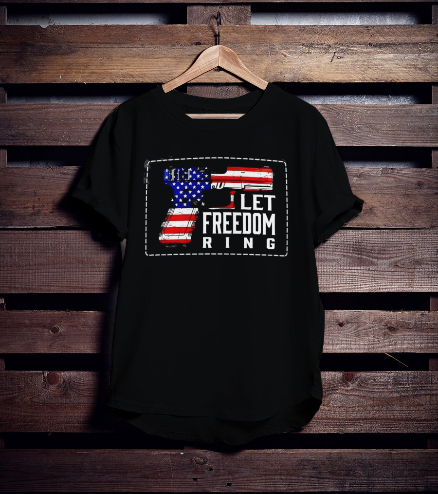 Let Freedom Ring American Flag Pistol Patch USA Patriotic T-Shirt