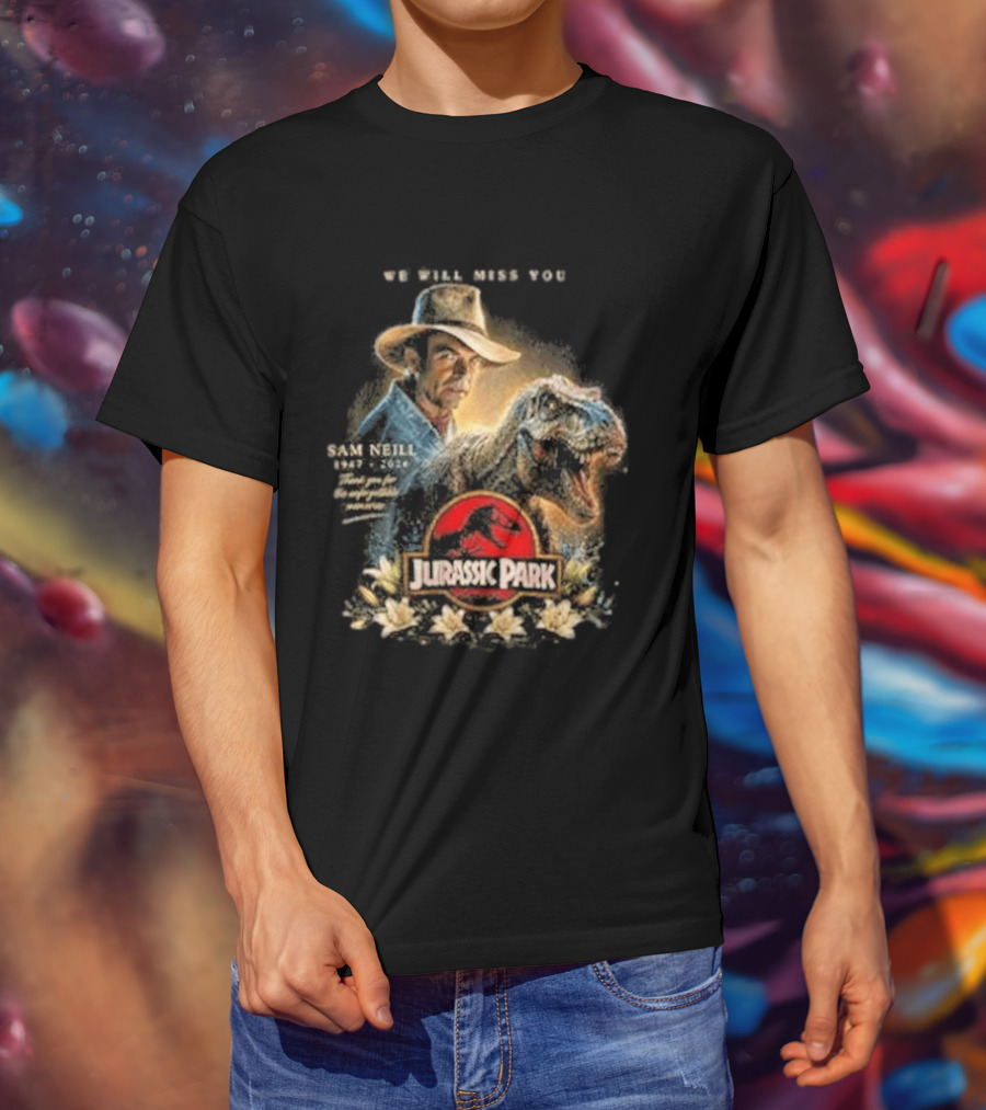 Sam Neill Jurassic Park Memorial 1947 2026 We Will Miss You T-Shirt