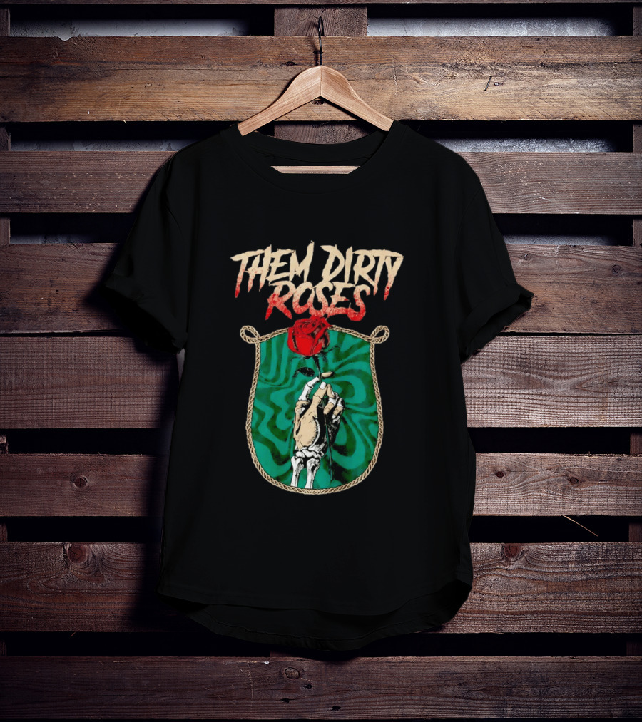 Them Dirty Roses Skeleton Hand Red Rose T-Shirt