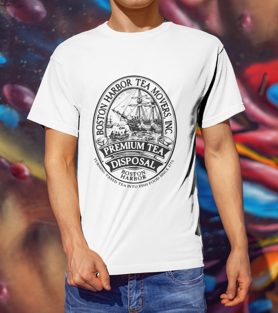 Boston Harbor Tea Movers Premium Tea Disposal Since 1773 T-Shirt