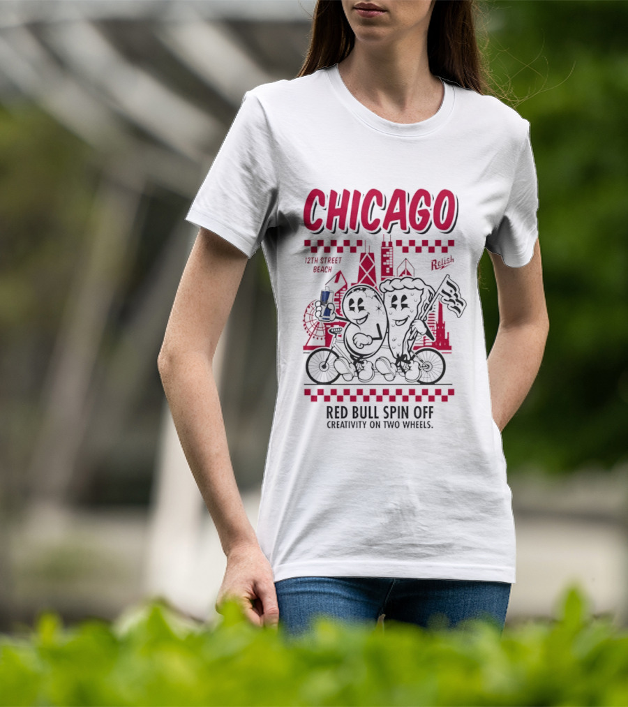 Chicago 12th Street Beach Red Bull Spin Off Creativity On Two Wheels Relish T-Shirt