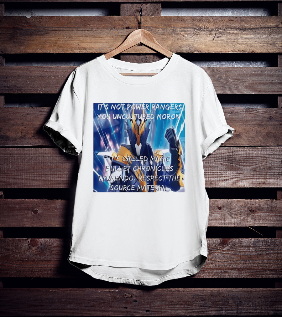 Magic Bullet Chronicles Ryukendo Not Power Rangers Respect The Source Material T-Shirt