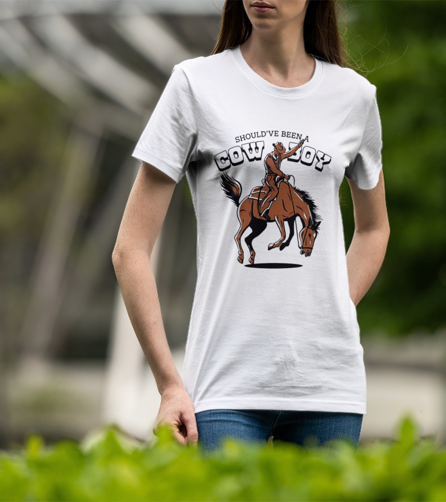 Should've Been A Cowboy Rodeo Western Horse Riding T-Shirt