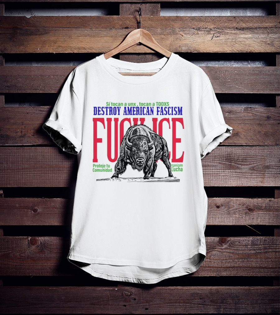 Sí Tocan A Unx Tocan A Todxs Destroy American Fascism Fuck Ice Proteje Tu Comunidad Bear T-Shirt