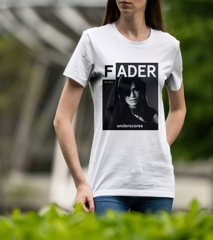 FADER Magazine July 2026 Cover Featuring Underscores T-Shirt