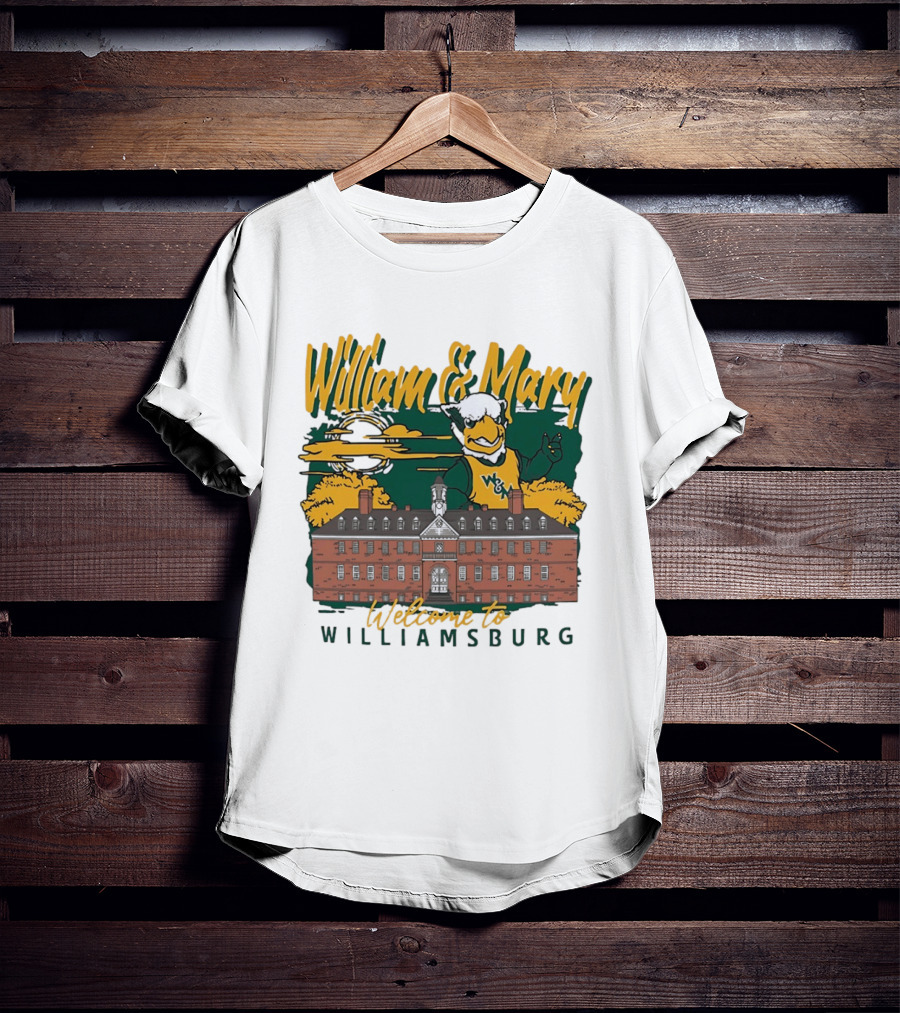 William And Mary Welcome To Williamsburg College Mascot And Historic Building T-Shirt