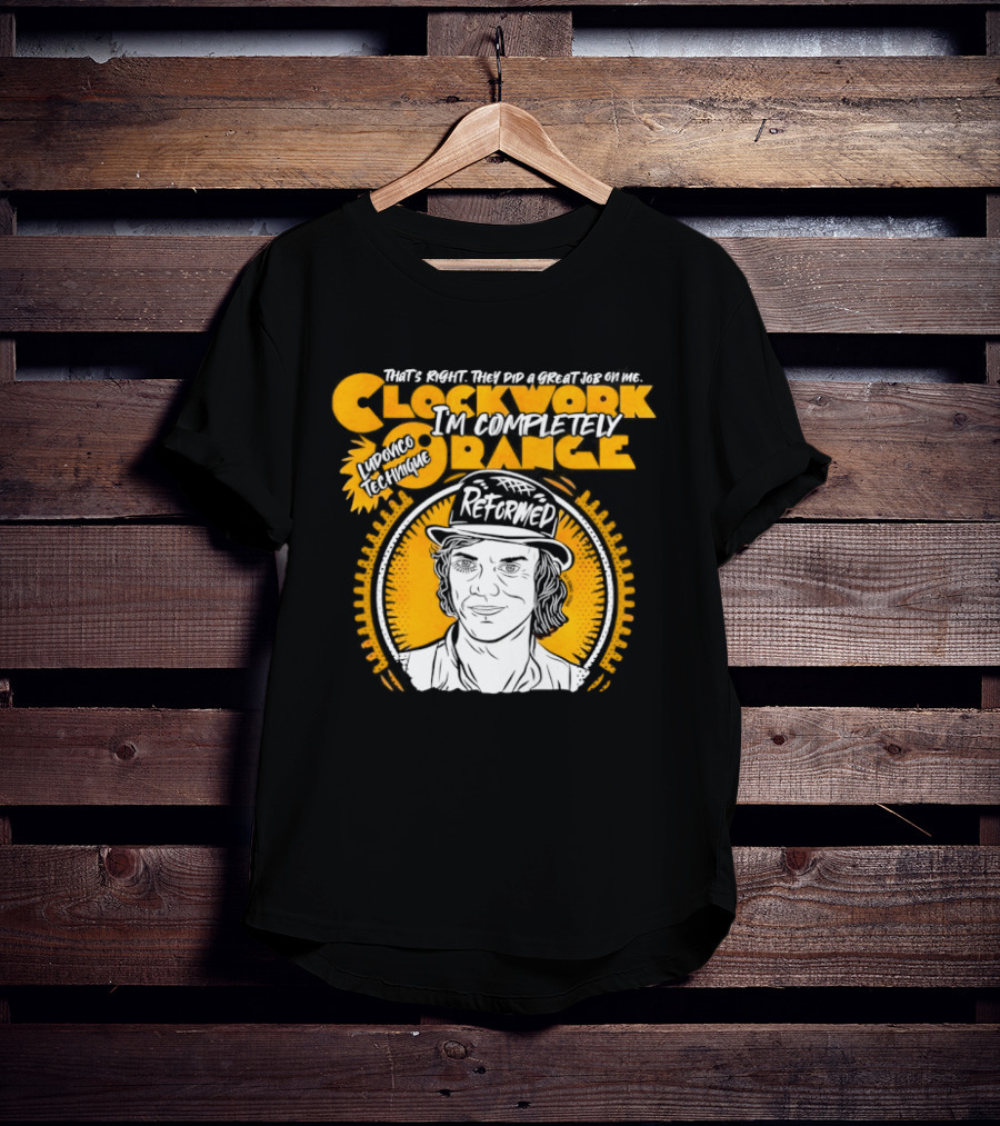 Work Orange Ludovico Technique Alex DeLarge Reformed Iconic Film T-Shirt