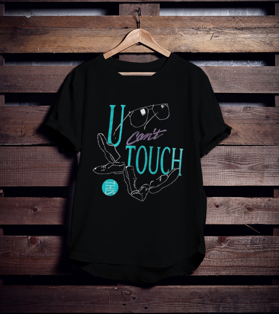 U Can't Touch This Hammer Time Sunglasses Dance Moves T-Shirt