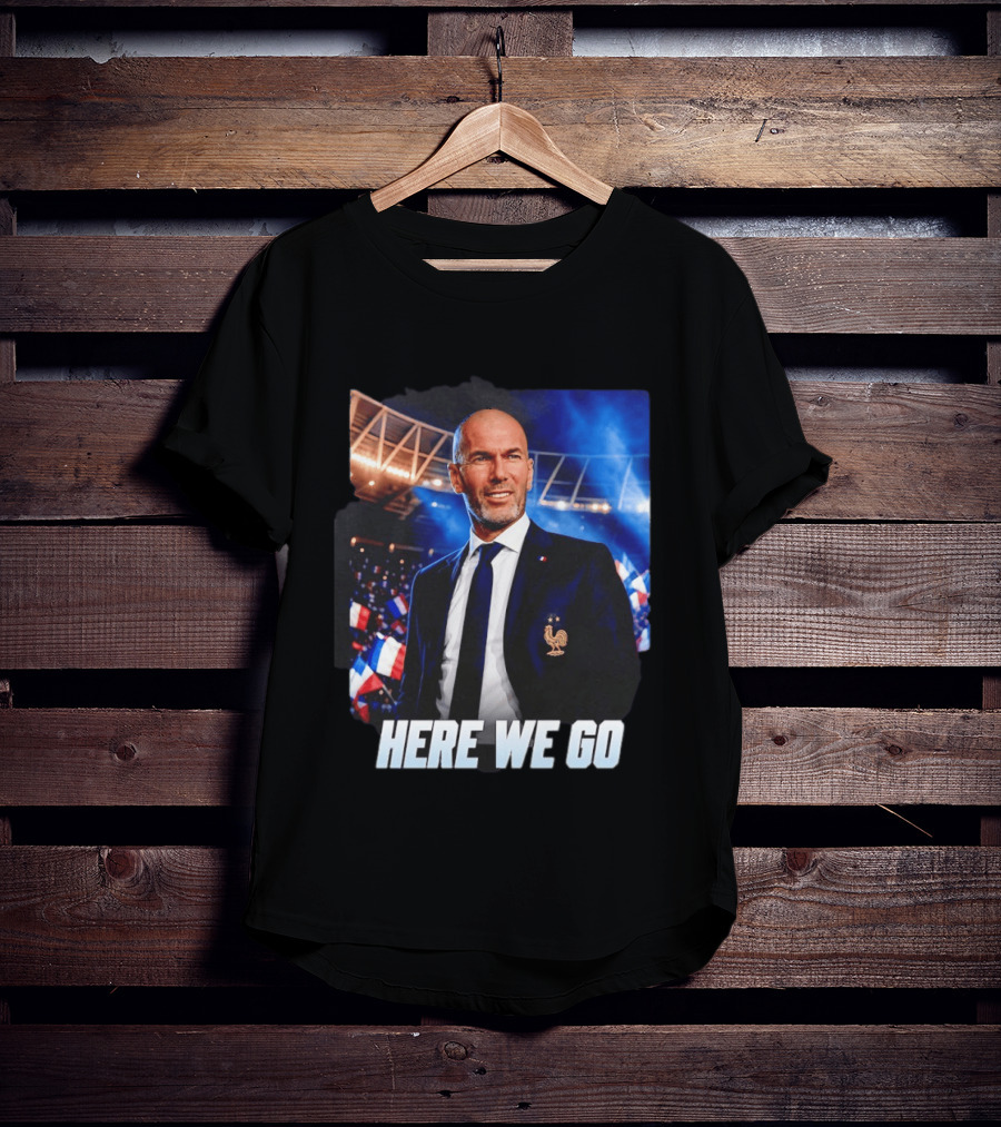 Zinedine Zidane France Here We Go Coach Celebration T-Shirt