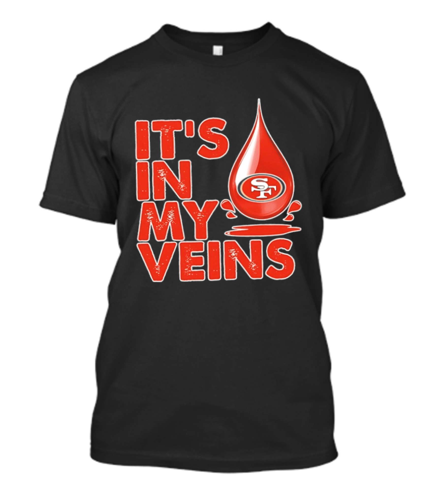 San Francisco 49ers It's In My Veins Football Pride T-Shirt