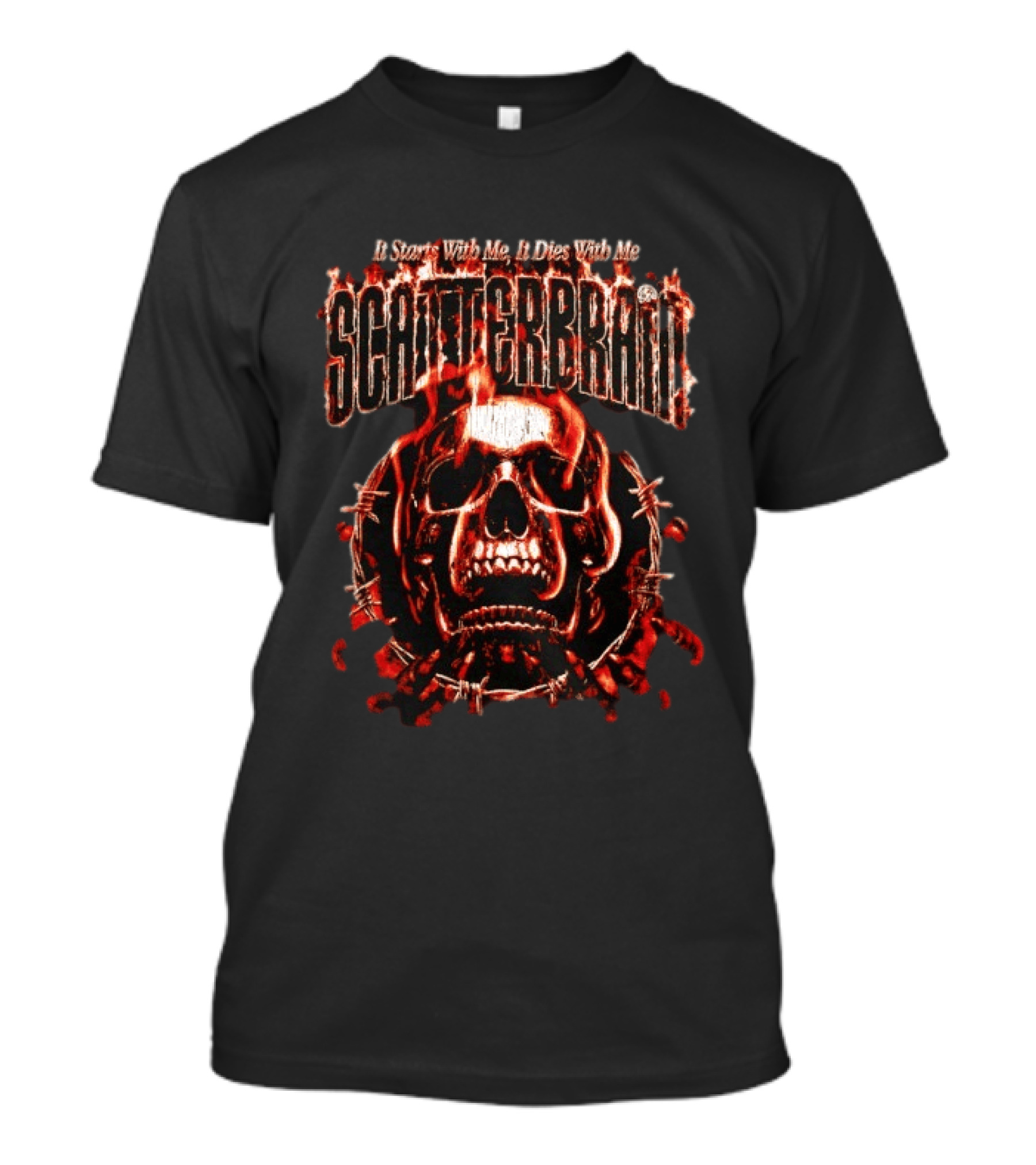 Scatterbrain Skull Barbed Wire It Starts With Me It Dies With Me T-Shirt
