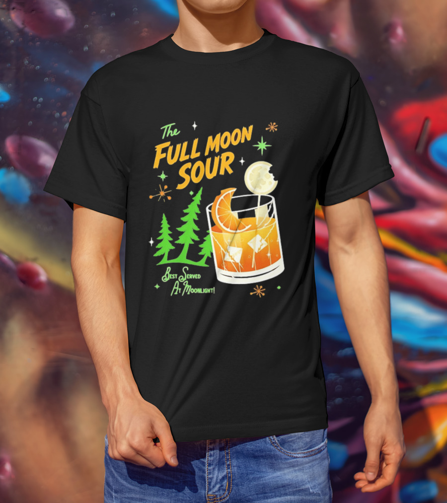 The Full Moon Sour Best Served At Moonlight With Citrus And Pine Trees T-Shirt