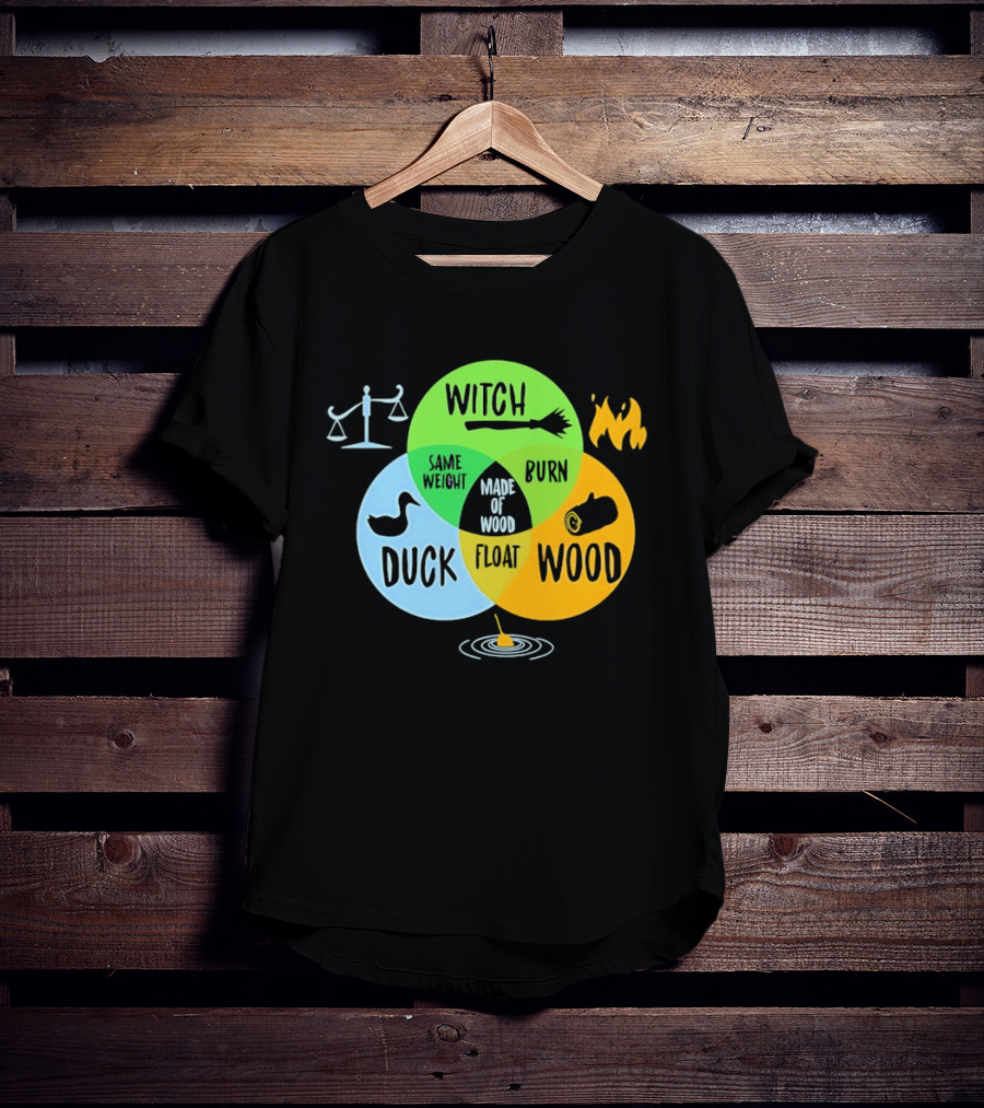 Monty Python Witch Duck Same Weight Made Of Wood Burn Float Venn Diagram T-Shirt