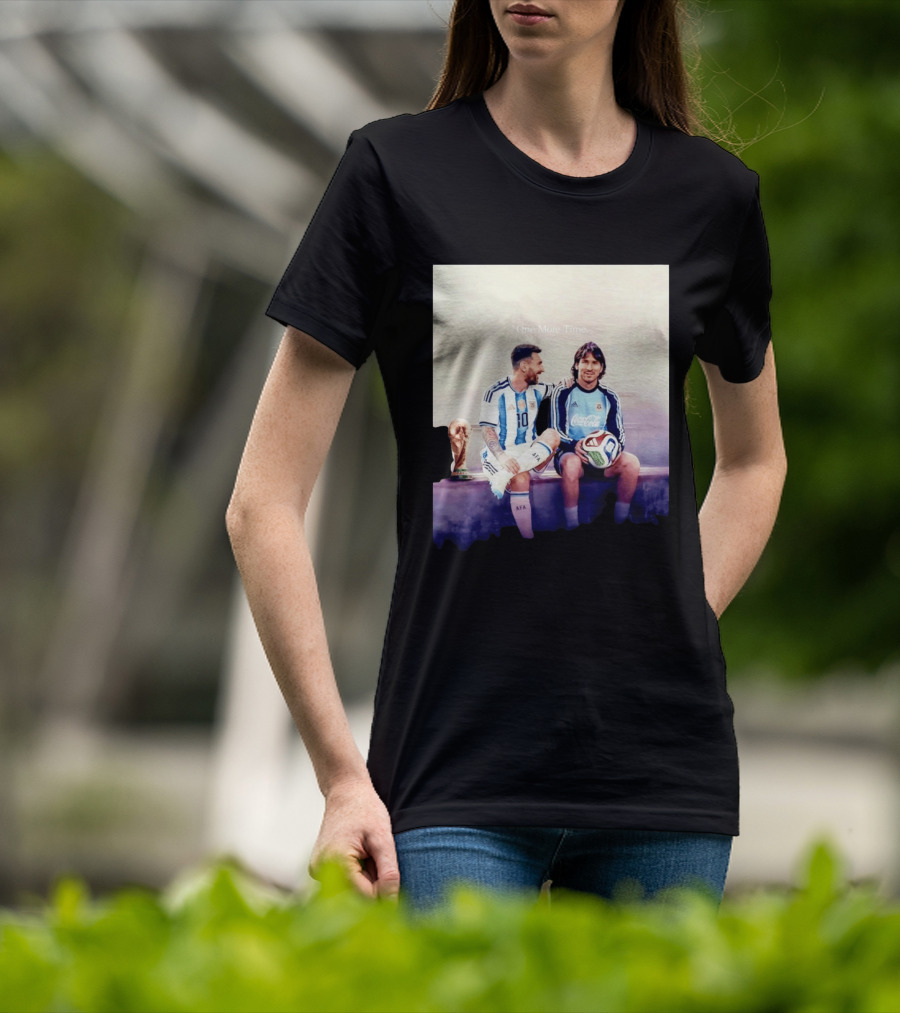 One More Time Lionel Messi World Cup Legacy T-Shirt