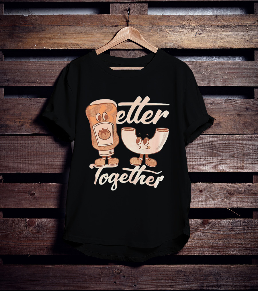 Better Together Mac And Cheese With Ketchup Duo T-Shirt