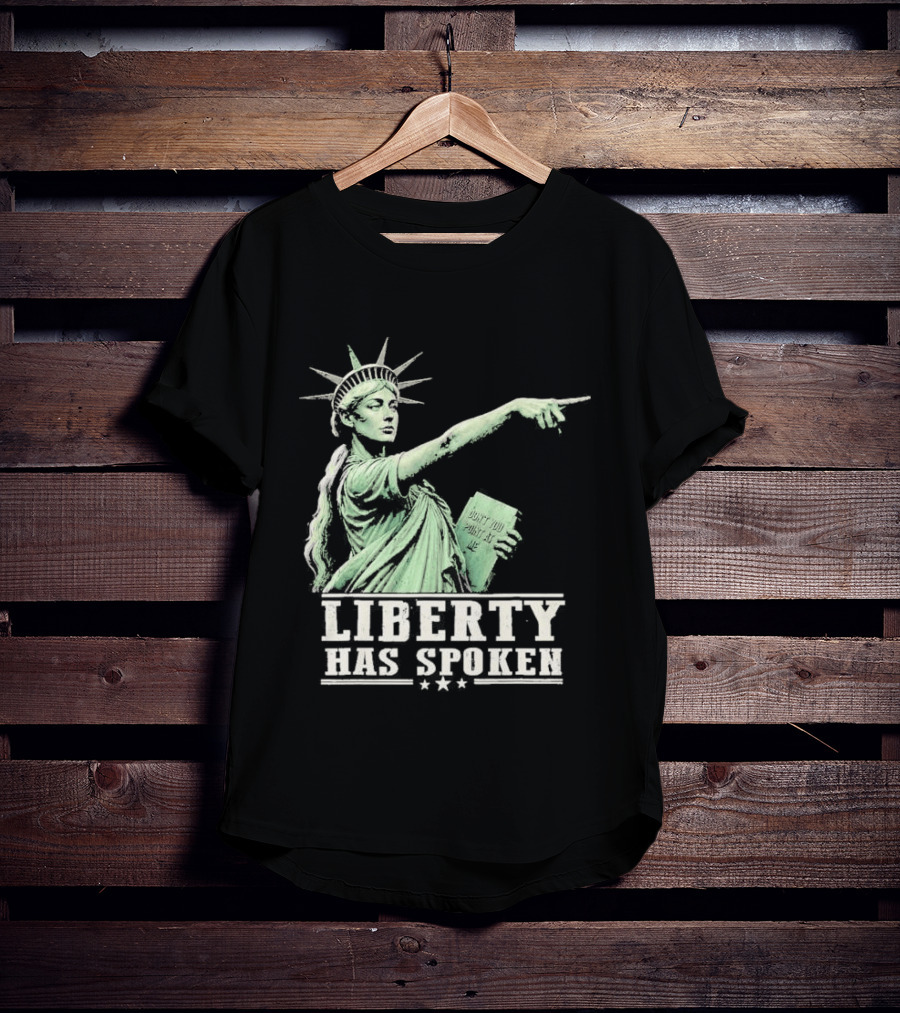 Liberty Has Spoken Statue Of Liberty Vintage Pointing Gesture T-Shirt