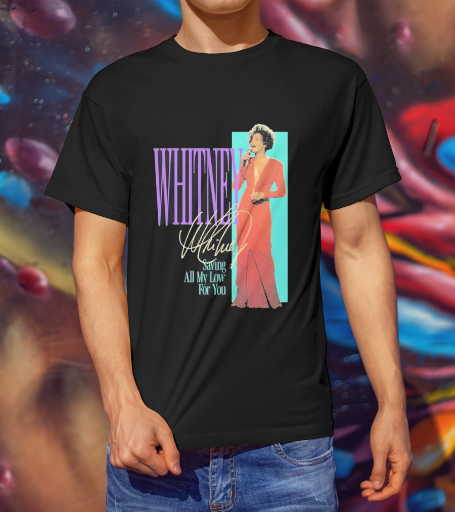 Whitney Houston Saving All My Love For You Nostalgic T-Shirt